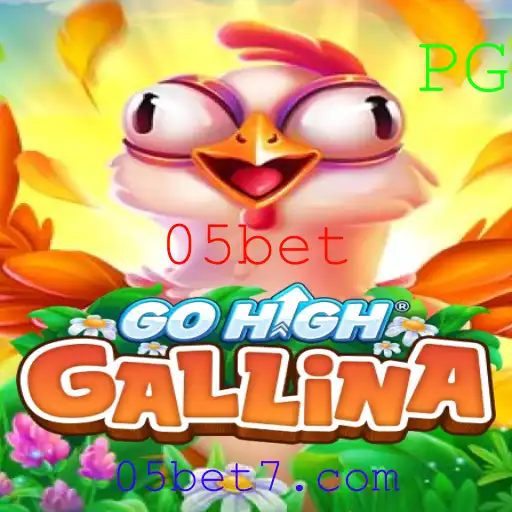 Descubra as Aventuras de GoHighGallina: Um Jogo Inovador com o Toque de 05bet